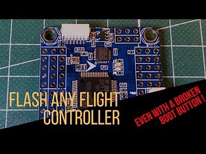 How to Flash ANY Flight Controller - Even With a Broken Boot Button!