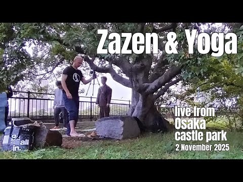 2 November 2025: Yoga & Zen Live from Osaka Castle Park