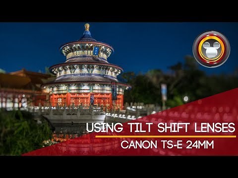 Using Tilt Shift Lenses - Canon TS-E 24mm