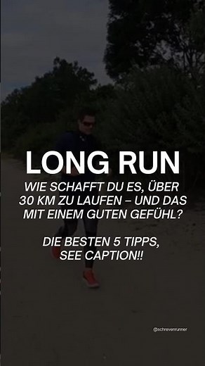 Long Run: Wie du 30+ km läufst – ohne dabei auszubrennen!