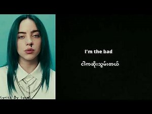 Billie Elish - Bad Guy ( Lyrics ) Myanmar Subtitles and English Subtitles