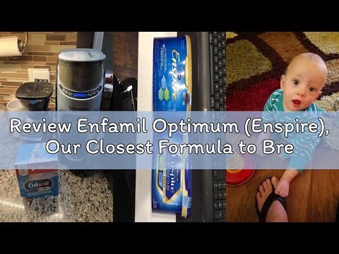 Review Enfamil Optimum (Enspire), Our Closest Formula to Breast Milk, Immune-Supporting Lactoferrin