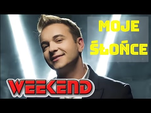 WEEKEND - Moje Słońce (Oficjalny Teledysk) NOWOŚĆ