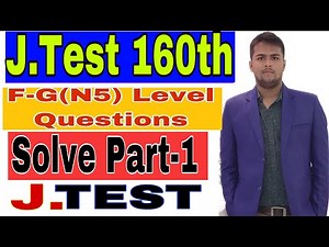 J.Test 160th F-G (N5) Level Questione Solve With Answer & Explaintion Part-1