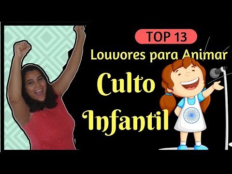 TOP 13 Louvores Animados Para Culto Infantil 🎵 As Melhores 🎵