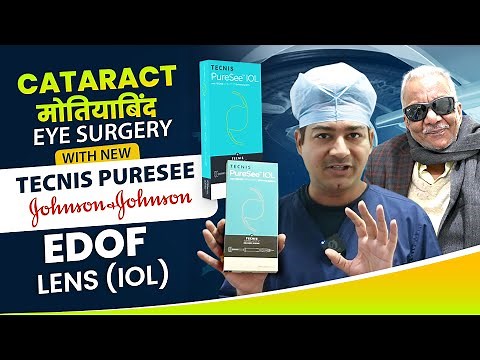 Cataract Surgery with Latest EDOF Lens - Tecnis PureSee IOL