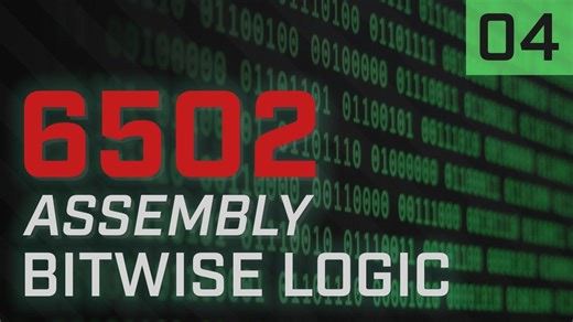 位逻辑- 6502汇编速成班04 Bitwise Logic - 6502 Assembly Crash Course 04