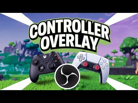 How to Set Up Controller Overlays on OBS (Easy Guide)