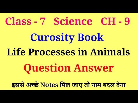 life processes in animals class 7 question answer | class 7 science curiosity chapter 9 question ans