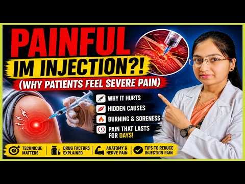 Why Some IM Injections Cause Severe Pain | Why It Happens and How to Reduce It | Full Medical Class
