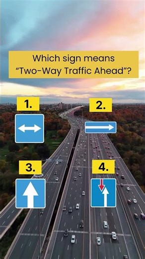 Most Drivers Get This Wrong 😳Which Sign Means Two-Way Traffic Ahead? (1–4)