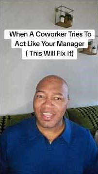 Your coworker is not your manager.