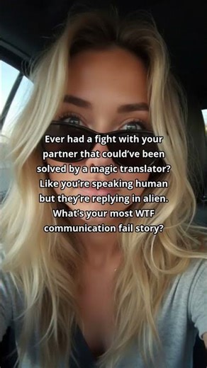 When Your Partner Speaks Alien & You Just Want a Magic Translator!