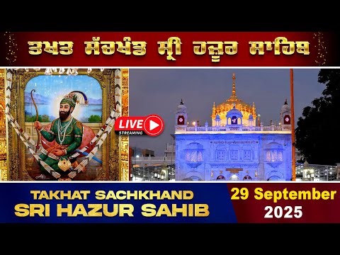 HD Live 29/09/2025 Evening Gurbani From Takhat Sachkhand Sri Hazur AbchalNagar Sahib Nanded.