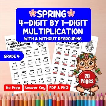 4-Digit by 1-Digit Multiplication Worksheets| With & Without Regrouping | Spring