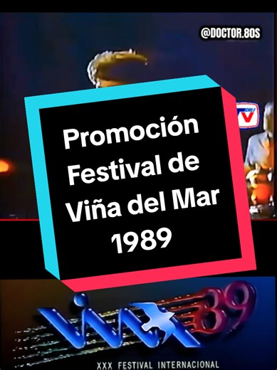 Promocion del XXX del Festival de Viña Del Mar 1989 Noten el nivel de invitados #festivaldeviñadelmar #1989 #viral #doctor80s