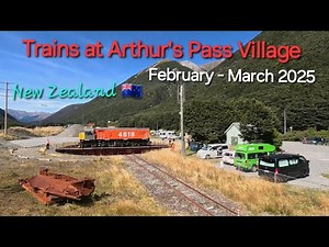 Trains at Arthur's Pass New Zealand 2025