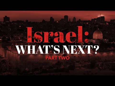 Israel: What's Next? - Part 2