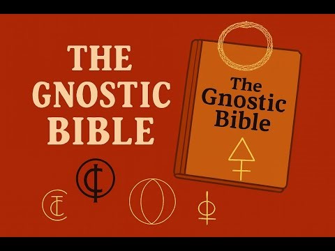 The Gnostic Bible Part 1