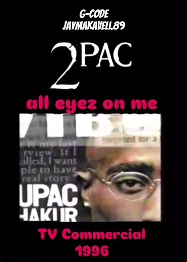 2PAC ALL EYES ON ME 🔥 TV COMMERCIAL 1996 📼 #G-CODE #TVCOMMERCIAL# ALLEYESONME #JAYMAKAVELI.89