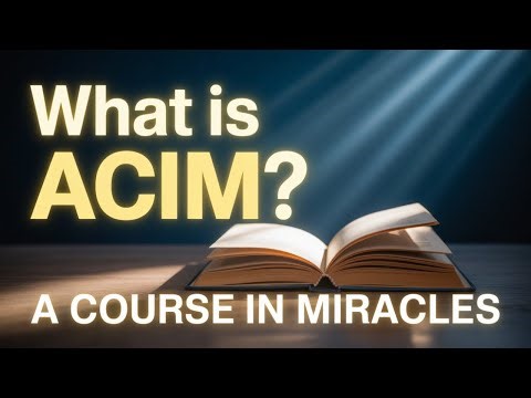 What is A Course in Miracles?