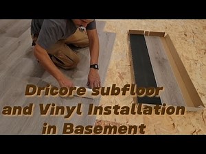 Dricore subfloor and Vinyl Installation in a Basement