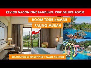 Mason Pine Hotel Room Tour Kamar Pine Deluxe - Paling Murah