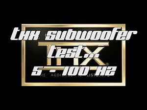 THX Subwoofer Test 1-100Hz