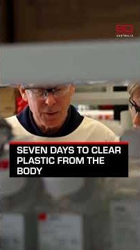 Seven days to clear plastic from the body | 60 Minutes Australia