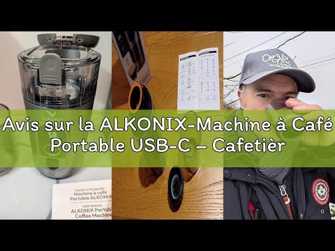Avis sur la ALKONIX-Machine à Café Portable USB-C – Cafetière Nomade Espresso Rechargeable avec 2 Ba