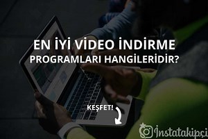En İyi Video İndirme Programları [iOS, Android ve Mac] Instatakipci