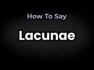 How To Pronounce Lacunae? (CORRECTLY) Meaning & Pronunciation
