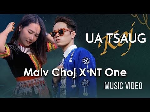 Maiv Choj - Ua Tsaug Koj (Feat. NT ONE) [Official Music Video] Hmong New Song 2023