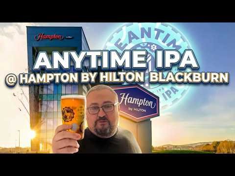 Meantime Anytime IPA Review 🍺 Hampton by Hilton Blackburn Stay & Sip 🏨