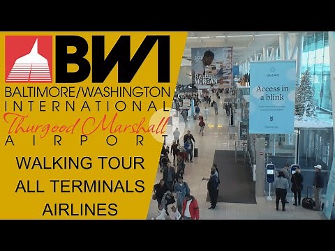 BALTIMORE/WASHINGTON INT'L AIRPORT (BWI) FULL WALKING TOUR, AIRLINES, SECURITY CHECKPOINT, BAG CLAIM