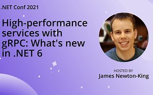 使用 gRPC 的高性能服务：.NET 6 中的新功能