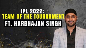 IPL 2022: Team of the Tournament Ft. Harbhajan Singh | Hardik Pandya | Jos Buttler | Umran Malik