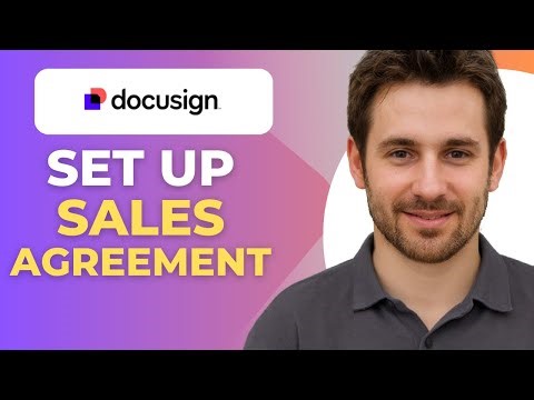 How To Set Up Fields For A Purchase & Sales Agreement In DocuSign (Full 2025 Guide)