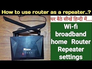 How to use router as a repeater.?|hindi| iBall Wi-Fi broadband home Router Repeater settings