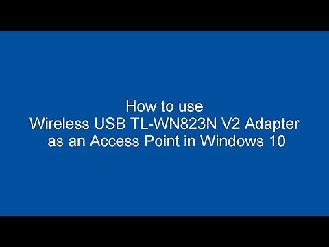How to use Wireless USB TL-WN823N V2 Adapter as an Access Point in Windows 10