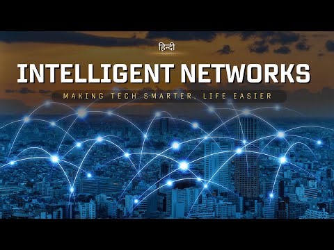 Intelligent Networks - Making Tech Smarter, Life Easier – [Hindi] – Infinity Stream