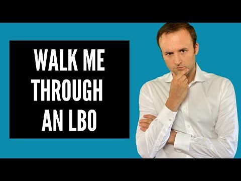 Walk Me Through An LBO - Investment Banking Interview Question