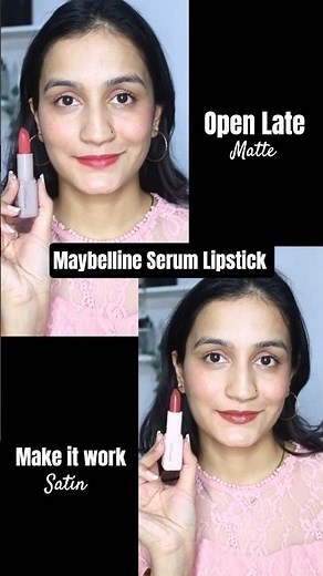 Maybelline Serum Lipstick Review | 💋 003 Open Late & 103 Make It Work #shorts