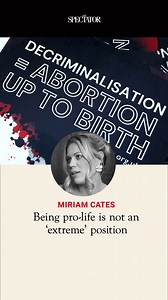 Is being pro-life an 'extreme position'? Miriam Cates discusses the ethics of late-term abortions Who are the 'extremists' in the abortion debate? Miriam Cates joins Spectator TV to discuss the vote in favour of decriminalising abortion after 24 weeks for women in England and Wales. Many have called Tonia Antoniazzi and Stella Creasy extremists, but is it extreme to take a position that would mandate women to keep unwanted pregnancies? Miriam Cates discusses the moral complexities around the abo