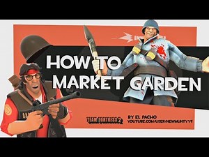 TF2: How to market garden #2