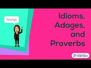 Idioms, Adages, and Proverbs