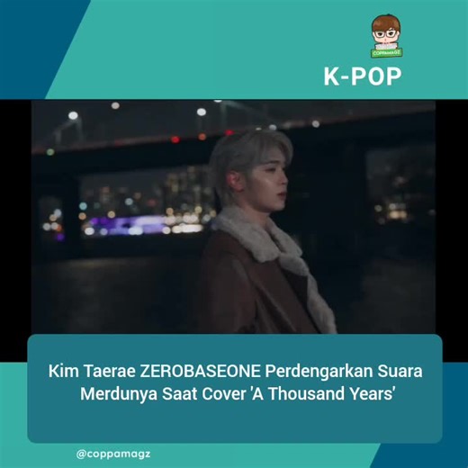 CoppaMagz Media on Instagram: "Minggu, (1/2) Melalui akun SNS-nya, ZEROBASEONE bagikan video cover terbaru. Kali Ini, RECORDING RM 01. menampilkan Kim Taerae mengcover 'A Thousand Years' Christina Perri. Sementara itu, ZEROBASEONE akan merilis Special Limited Album 'RE-FLOW' pada 2 Februari mendatang. - - ZB1_official Coppamagz >Fantasia #CM_ZB1 #ZB1 #Fantasia_CM"