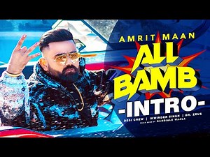 All Bamb (Intro)| Amrit Maan | Ikwinder Singh | Dr Zeus | Desi Crew| Sukh Sanghera|Latest Teaser2020