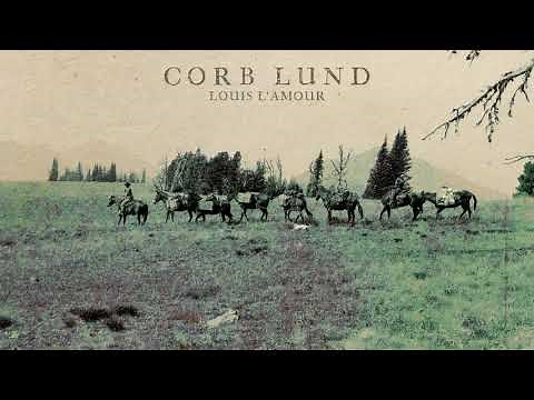Corb Lund - "Louis L'Amour" [Audio Only]