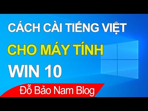 Hướng dẫn cách cài đặt tiếng Việt cho máy tính Win 10 [đơn giản nhất]